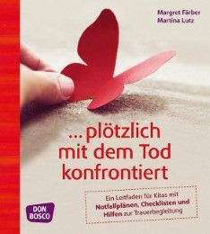 ... plötzlich mit dem Tod konfrontiert Färber, Margret/Lutz, Martina 9783769820553