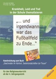 '... und irgendwann war das Fußballfeld zu Ende ...' Van Vugt, Thomas/Schäble, Claudia 9783941567702