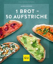 1 Brot - 50 Aufstriche Seifried, Marco/Arras, Klaus/Lang, Coco 9783833868771