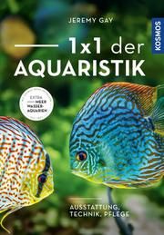 1 x 1 der Aquaristik Gay, Jeremy 9783440167113