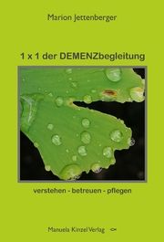 1 x 1 der DEMENZbegleitung Jettenberger, Marion 9783955441739