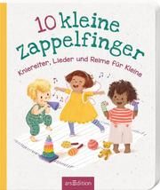 10 kleine Zappelfinger - Kniereiter, Lieder und Reime für Kleine Antonia Woodward 9783845840178