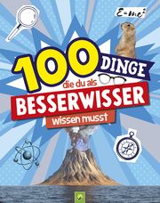 100 Dinge, die du als Besserwisser wissen musst Bensch, Katharina 9783849941970