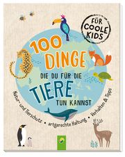 100 Dinge, die du für die Tiere tun kannst Kiefer, Philip 9783849924768