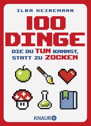 100 Dinge, die du tun kannst, statt zu zocken Heinemann, Ilka 9783426791684