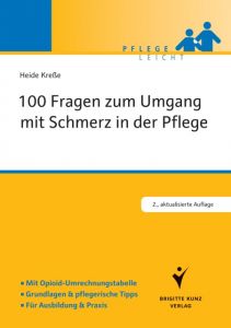 100 Fragen zum Umgang mit Schmerz in der Pflege Kreße, Heide 9783899938388