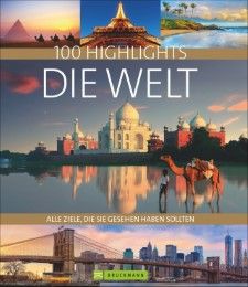 100 Highlights Die Welt Pinck, Axel/Schmidt, Lothar/Kleinschmidt, Bernhard u a 9783765461200