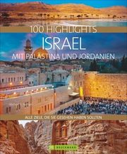 100 Highlights Israel mit Palästina und Jordanien Nathan, Michael K 9783734316562