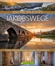 100 Highlights Jakobswege in Spanien und Portugal Bisping, Stefanie/Schwarzenburg, Grit 9783734320958