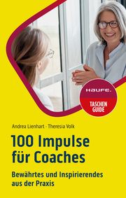 100 Impulse für Coaches Lienhart, Andrea/Volk, Theresia 9783648168905