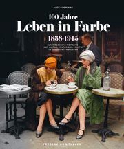 100 Jahre Leben in Farbe Goeminne, Aude 9783954163793