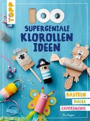 100 supergeniale Klorollenideen Deges, Pia 9783772443916