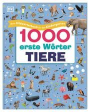 1000 erste Wörter - Tiere Pottle, Jules 9783831047840