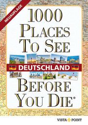 1000 Places To See Before You Die - Deutschland Andreas Schulz 9783961416226