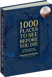 1000 Places To See Before You Die - Die Must-See-Liste der schönsten Reiseziele der Welt im XXL-Bildband Schultz, Patricia 9783961416554