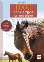 1000 Praxis-Tipps für Pferdebesitzer Biallas, Urte 9783275022526