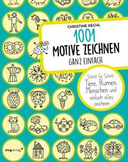 1001 Motive zeichnen - ganz einfach Rechl, Christine 9783747402320