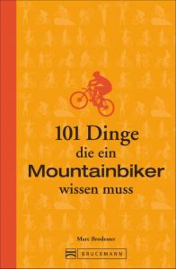 101 Dinge, die ein Mountainbiker wissen muss Schymik, Carsten 9783734304538