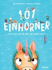 101 Einhörner und alles, was du über sie wissen musst! Bogen, Ruby van der 9783751201889