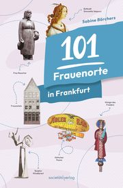 101 Frauenorte in Frankfurt Börchers, Sabine 9783955425043