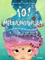 101 Meerjungfrauen und alles, was du über sie wissen musst! van der Bogen, Ruby 9783751204026