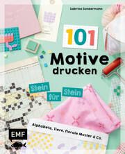 101 Motive drucken - Stein für Stein Sundermann, Sabrina 9783745922004