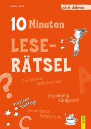 10-Minuten-Leserätsel ab 6 Jahren Müller, Verena/Stoifl, Erika 9783707423419
