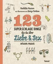 123 superschlaue Dinge, die du über Liebe & Sex wissen musst Masters, Mathilda 9783446274389