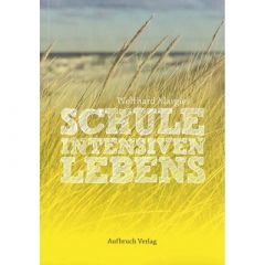 Schule intensiven Lebens