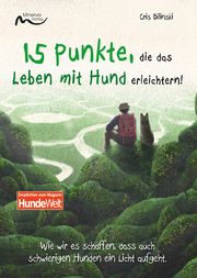 15 Punkte, die das Leben mit Hund erleichtern Bilinski, Cris 9783981563498