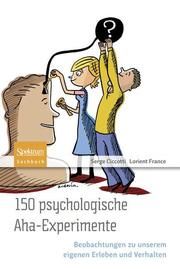 150 psychologische Aha-Experimente Ciccotti, Serge (Dr.) 9783827428431