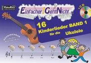 16 Kinderlieder 1 - für die Ukulele Oberlin, Anton/Leuchtner, Martin/Waizmann, Bruno 9783940533685