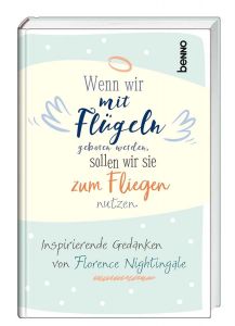 Wenn wir mit Flügeln geboren werden, sollten wir sie zum Fliegen nutzen  9783746257006