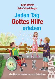 Jeden Tag Gottes Hilfe erleben