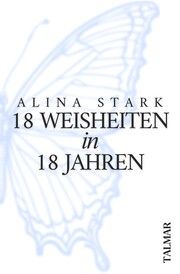 18 Weisheiten in 18 Jahren Stark, Alina 9783689160142