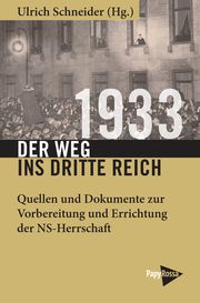 1933 - Der Weg ins Dritte Reich Schneider, Ulrich 9783894387945