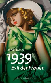 1939 - Exil der Frauen Hörner, Unda 9783869152684