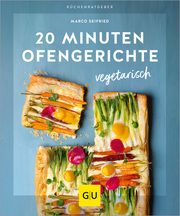 20 Minuten Ofengerichte vegetarisch Seifried, Marco 9783833894558