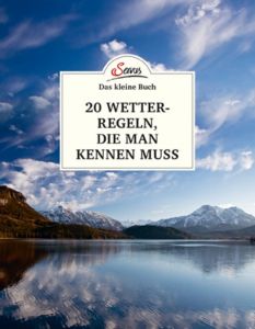 20 Wetterregeln, die man kennen muss Jäger, Andreas/Raffalt, Herbert 9783710401671