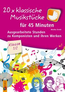 20 x klassische Musikstücke für 45 Minuten - Klasse 1/2 Strobl, Monika 9783834631879