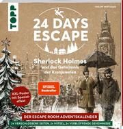 24 DAYS ESCAPE - Das Escape Room Adventskalenderbuch! Sherlock Holmes und das Geheimnis der Kronjuwelen. Wirthgen, Philipp 9783772449888