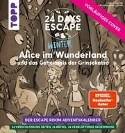 24 DAYS ESCAPE - Der Escape Room Adventskalender: Alice im Wunderland und das Geheimnis der Grinsekatze (SPIEGEL Bestseller-Autor) Müseler, Joel 9783735851482