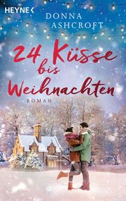 24 Küsse bis Weihnachten Ashcroft, Donna 9783453425026