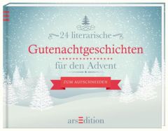 24 literarische Gutenachtgeschichten für den Advent  9783845811277