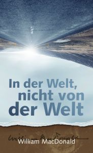 In der Welt, nicht von der Welt