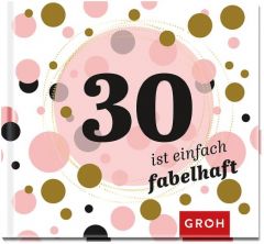 30 ist einfach fabelhaft Joachim Groh 9783848518241