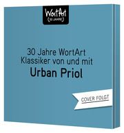 30 Jahre WortArt - Klassiker von und mit Urban Priol Priol, Urban 9783837168792