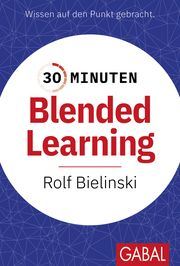 30 Minuten Blended Learning Bielinski, Rolf 9783967391923