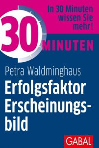 30 Minuten Erfolgsfaktor Erscheinungsbild Waldminghaus, Petra 9783869368115