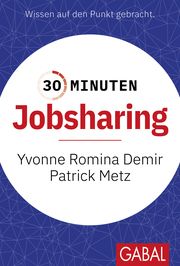 30 Minuten Jobsharing Demir, Yvonne Romina/Metz, Patrick 9783967391954
